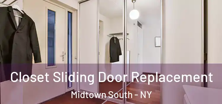 Closet Sliding Door Replacement Midtown South - NY