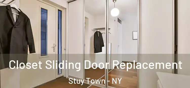 Closet Sliding Door Replacement Stuy Town - NY