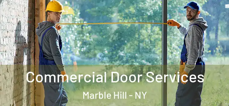 Commercial Door Services Marble Hill - NY
