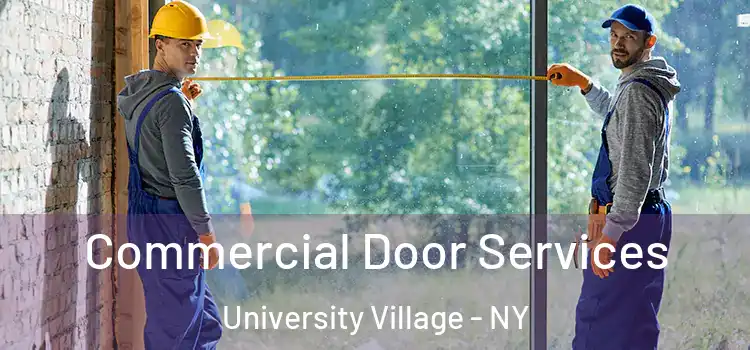Commercial Door Services University Village - NY