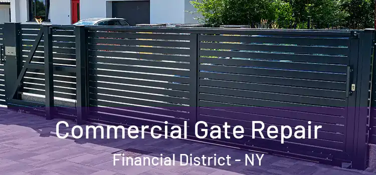 Commercial Gate Repair Financial District - NY