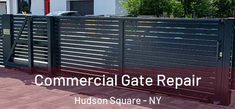 Commercial Gate Repair Hudson Square - NY