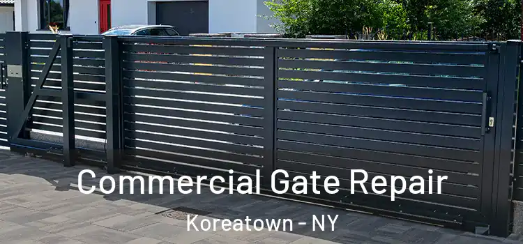 Commercial Gate Repair Koreatown - NY