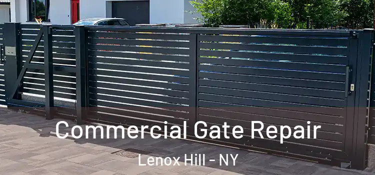 Commercial Gate Repair Lenox Hill - NY