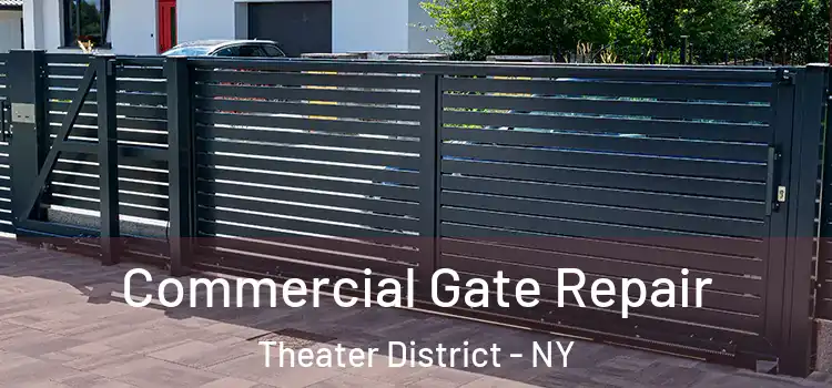 Commercial Gate Repair Theater District - NY