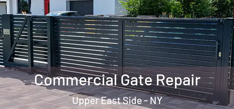Commercial Gate Repair Upper East Side - NY