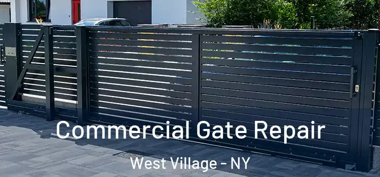 Commercial Gate Repair West Village - NY
