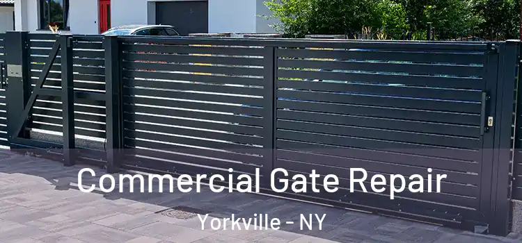 Commercial Gate Repair Yorkville - NY