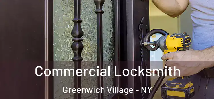 Commercial Locksmith Greenwich Village - NY