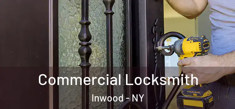 Commercial Locksmith Inwood - NY