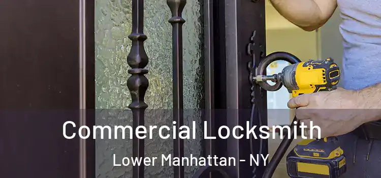 Commercial Locksmith Lower Manhattan - NY