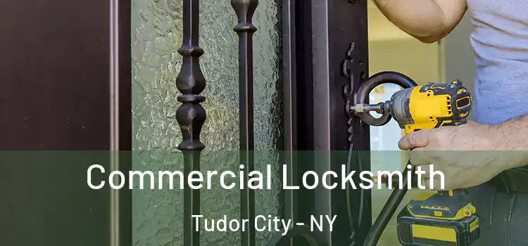  Commercial Locksmith Tudor City - NY