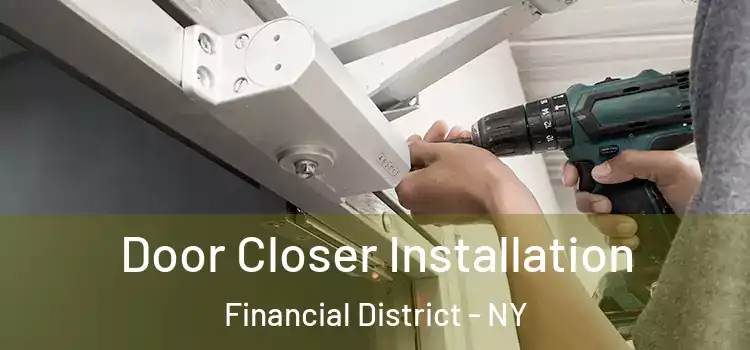 Door Closer Installation Financial District - NY