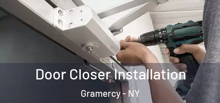 Door Closer Installation Gramercy - NY