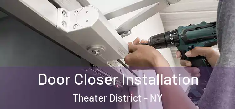 Door Closer Installation Theater District - NY