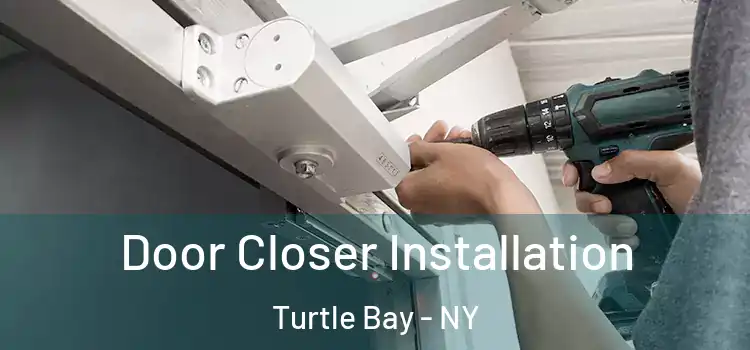  Door Closer Installation Turtle Bay - NY