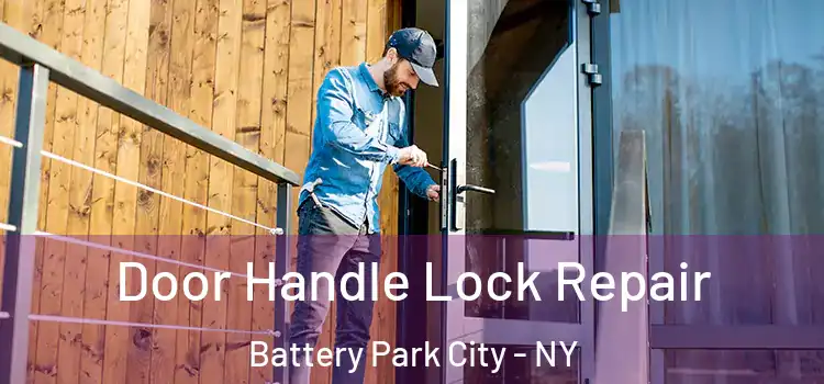 Door Handle Lock Repair Battery Park City - NY