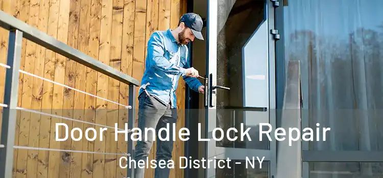  Door Handle Lock Repair Chelsea District - NY