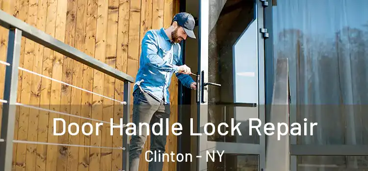 Door Handle Lock Repair Clinton - NY