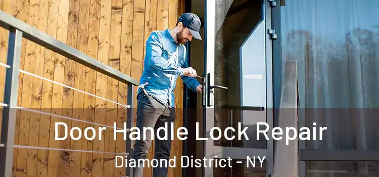 Door Handle Lock Repair Diamond District - NY