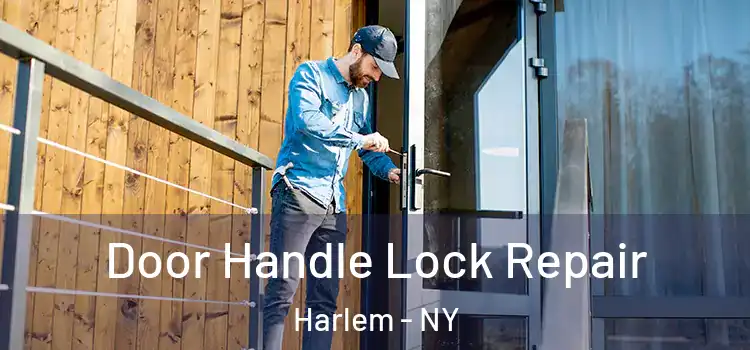 Door Handle Lock Repair Harlem - NY
