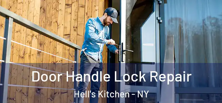 Door Handle Lock Repair Hell's Kitchen - NY