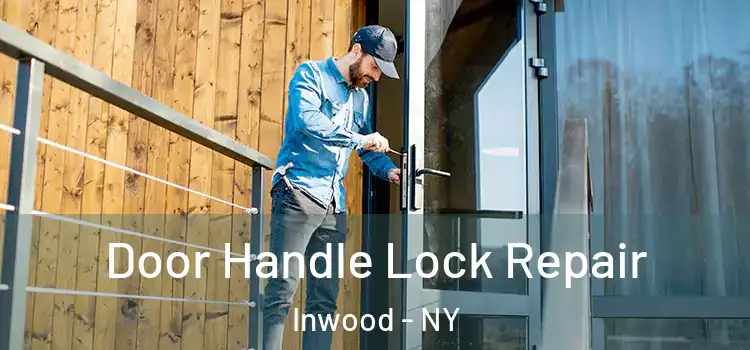  Door Handle Lock Repair Inwood - NY