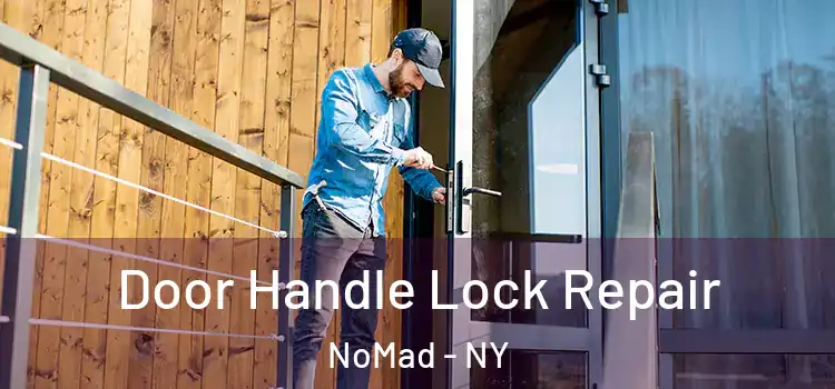 Door Handle Lock Repair NoMad - NY