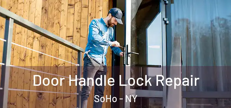 Door Handle Lock Repair SoHo - NY