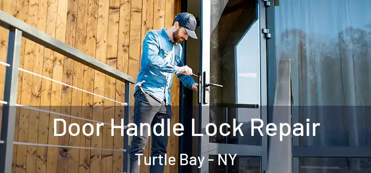 Door Handle Lock Repair Turtle Bay - NY