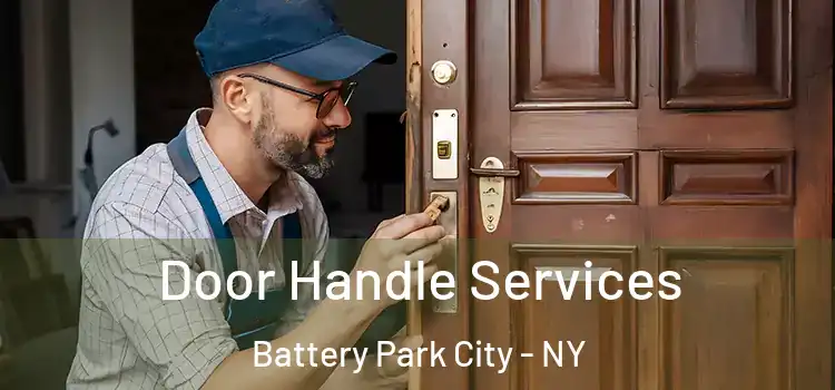 Door Handle Services Battery Park City - NY