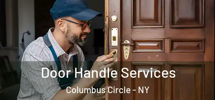  Door Handle Services Columbus Circle - NY
