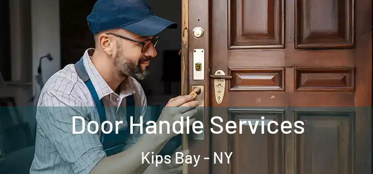 Door Handle Services Kips Bay - NY