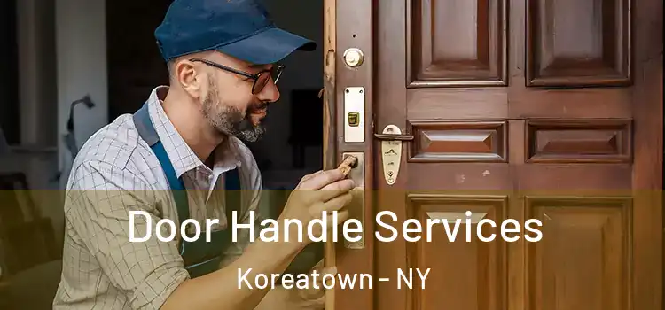 Door Handle Services Koreatown - NY