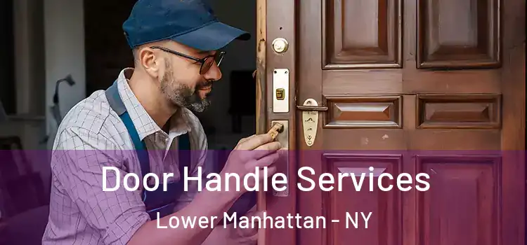 Door Handle Services Lower Manhattan - NY