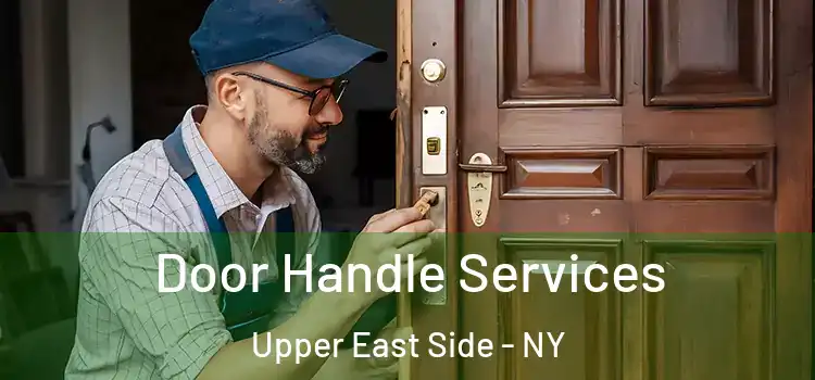 Door Handle Services Upper East Side - NY