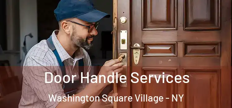  Door Handle Services Washington Square Village - NY