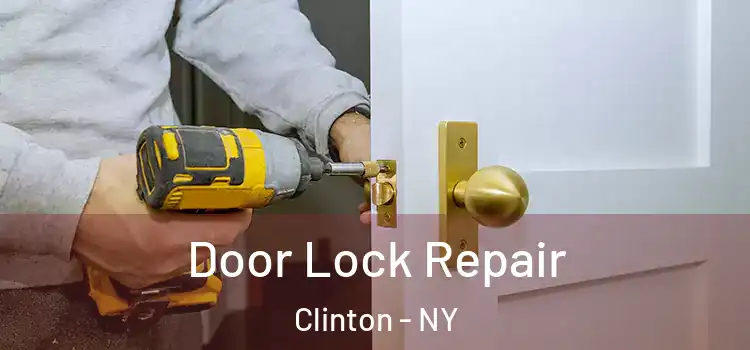 Door Lock Repair Clinton - NY