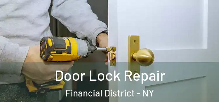 Door Lock Repair Financial District - NY