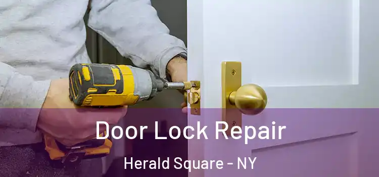 Door Lock Repair Herald Square - NY