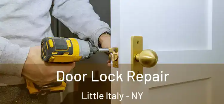 Door Lock Repair Little Italy - NY