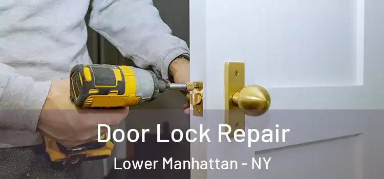 Door Lock Repair Lower Manhattan - NY