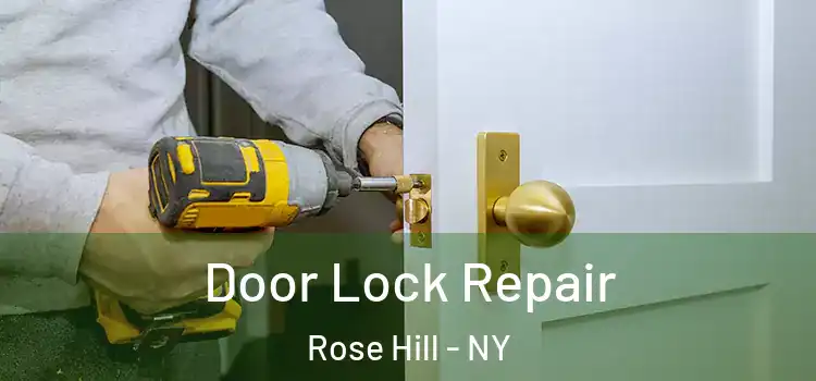  Door Lock Repair Rose Hill - NY