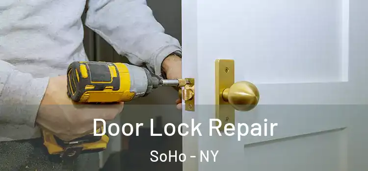 Door Lock Repair SoHo - NY