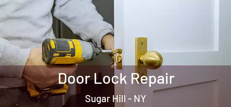 Door Lock Repair Sugar Hill - NY