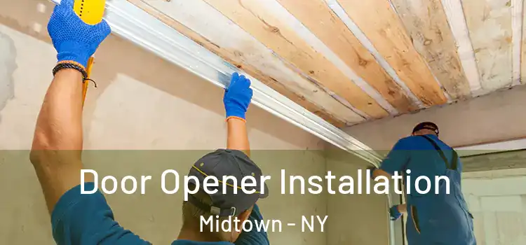 Door Opener Installation Midtown - NY