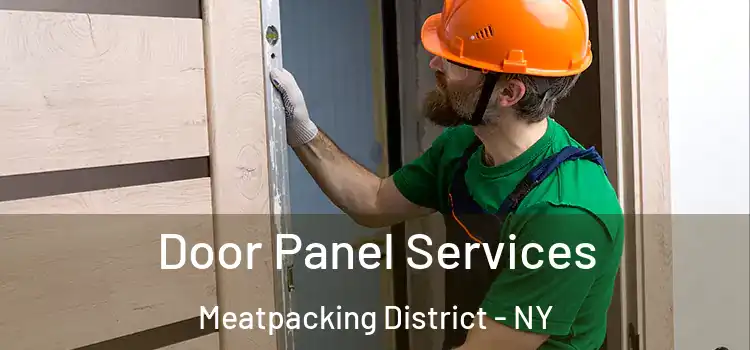  Door Panel Services Meatpacking District - NY