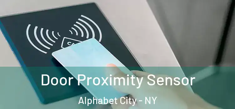 Door Proximity Sensor Alphabet City - NY