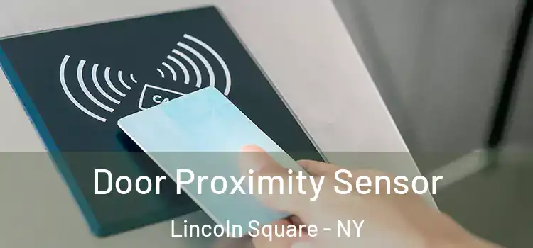  Door Proximity Sensor Lincoln Square - NY