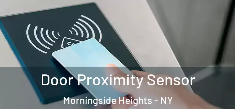  Door Proximity Sensor Morningside Heights - NY